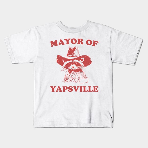 Mayor of Yapsville shirt, funny Raccoon Meme Kids T-Shirt by ILOVEY2K